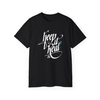 Keep It Real! — (Dark) Unisex T-Shirt