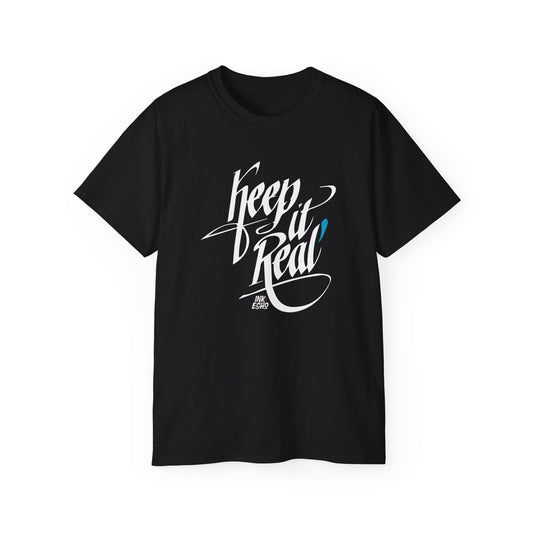 Keep It Real! — (Dark) Unisex T-Shirt