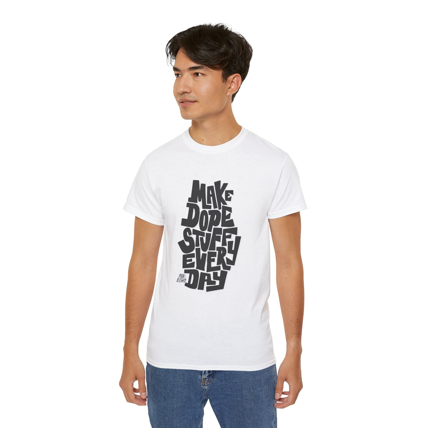 Make Dope Stuff Every Day! - Unisex T-Shirt