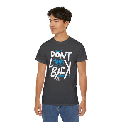 Don't Look Back — (Dark) Unisex T-Shirt