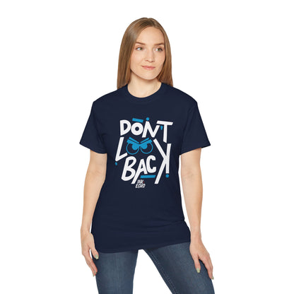 Don't Look Back — (Dark) Unisex T-Shirt