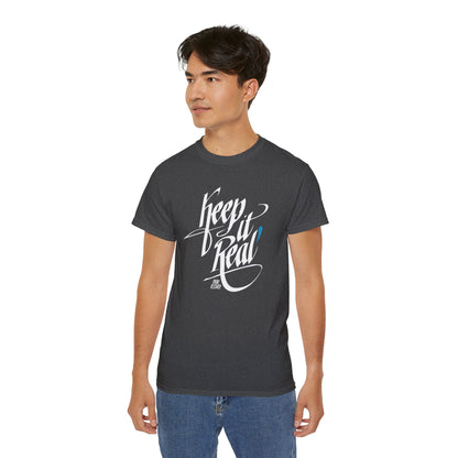Keep It Real! — (Dark) Unisex T-Shirt
