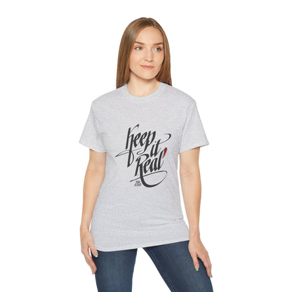 Keep It Real T-Shirt —(Light) Unisex T-Shirt