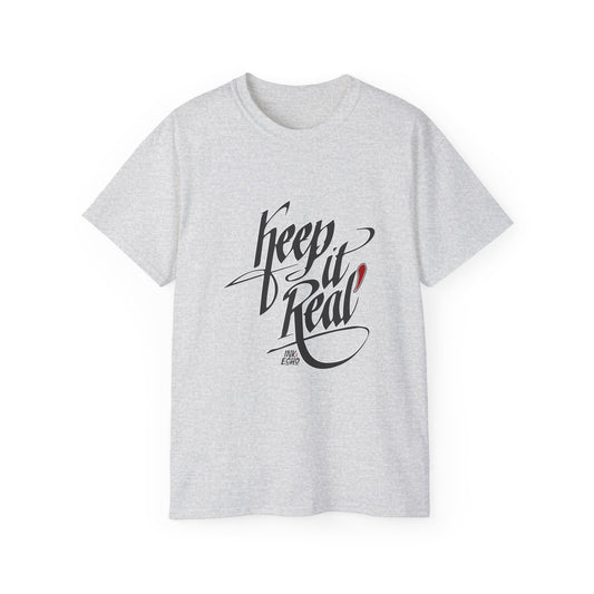 Keep It Real T-Shirt —(Light) Unisex T-Shirt