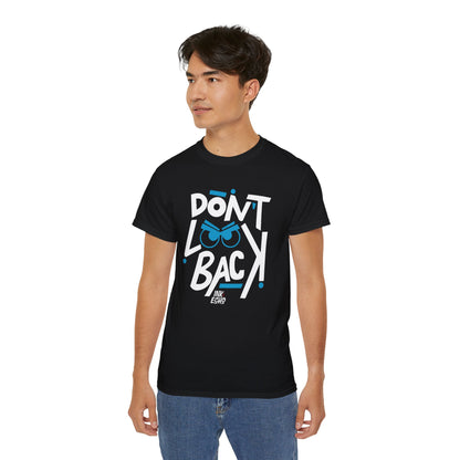 Don't Look Back — (Dark) Unisex T-Shirt