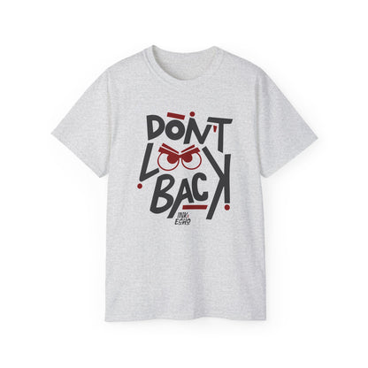Don't Look Back — (Light) Unisex T-Shirt