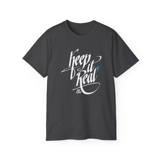 Keep It Real! — (Dark) Unisex T-Shirt