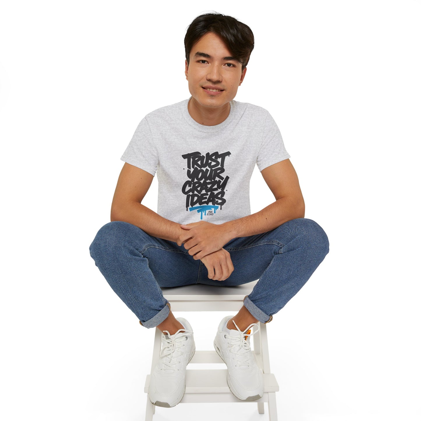 Trust Your Crazy Ideas - Unisex T-Shirt