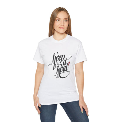 Keep It Real T-Shirt —(Light) Unisex T-Shirt