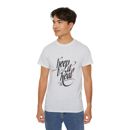 Keep It Real T-Shirt —(Light) Unisex T-Shirt