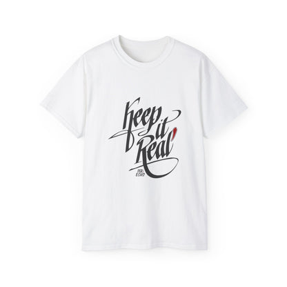 Keep It Real T-Shirt —(Light) Unisex T-Shirt