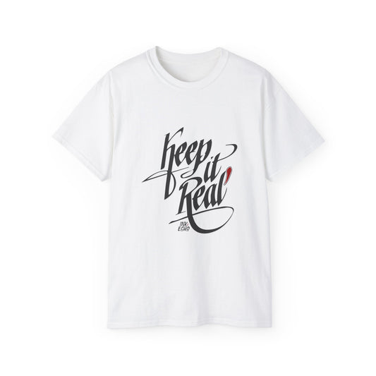 Keep It Real T-Shirt —(Light) Unisex T-Shirt