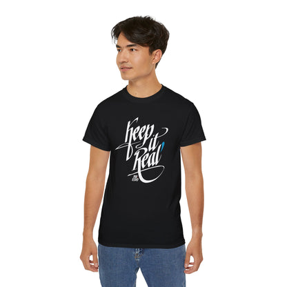 Keep It Real! — (Dark) Unisex T-Shirt